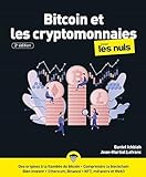 Bitcoin et les cryptomonnaies pour les Nuls: Livre sur la finance, Tout savoir sur les cryptomonnaies, Comprendre la blockchain et faire de bons investissements, Se lancer dans le trading